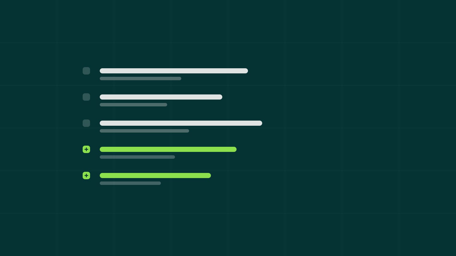 A list on a dark green background: the first three lines in white and, below them, two more in lime marked with a plus sign